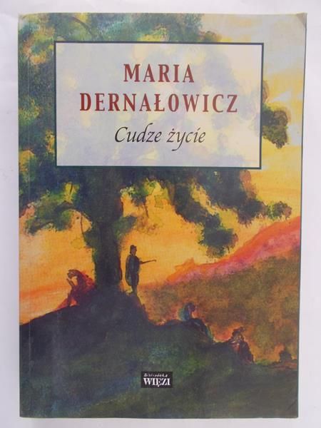 Dernałowicz Maria - Cudze życie