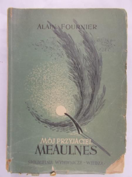 Fournier Alain - Mój przyjaciel Meaulnes, 1948 r.