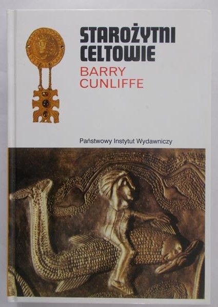 Cunliffe Barry - Starożytni Celtowie