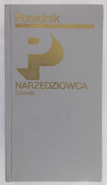 Górski Eugeniusz - Poradnik narzędziowca