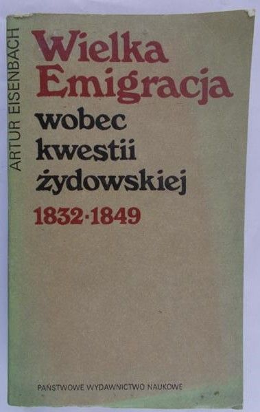 Eisenbach A.- Wielka emigracja wobec kwestii żydowskiej