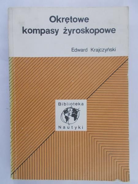 Krajczyński Edward - Okrętowe kompasy żyroskopowe