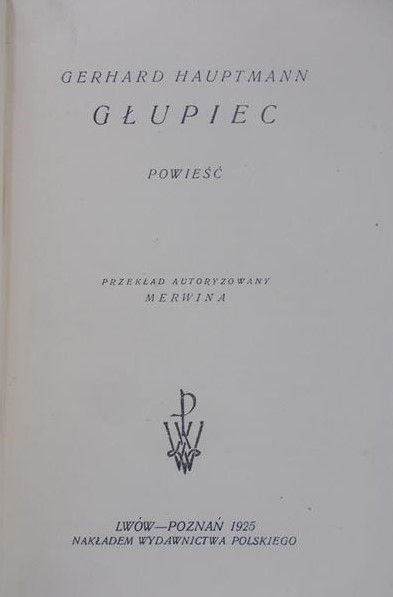 Hauptmann Gerhart - Głupiec, 1925 r.