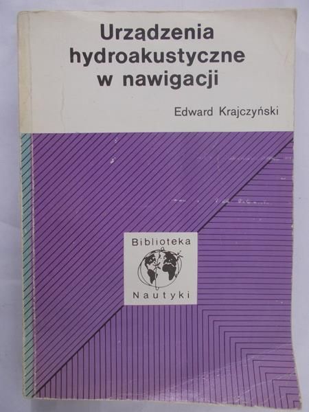 Krajczyński Edward - Urządzenia hydroakustyczne w nawigacji
