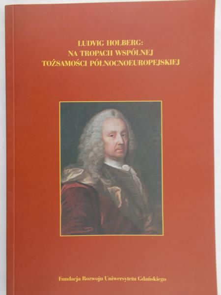 Holberg Ludvig - Na tropach wspólnej tożsamości północnoeuropejskiej