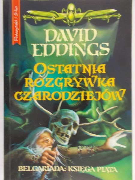 Eddings David - Ostatnia rozgrywka czarodziejów
