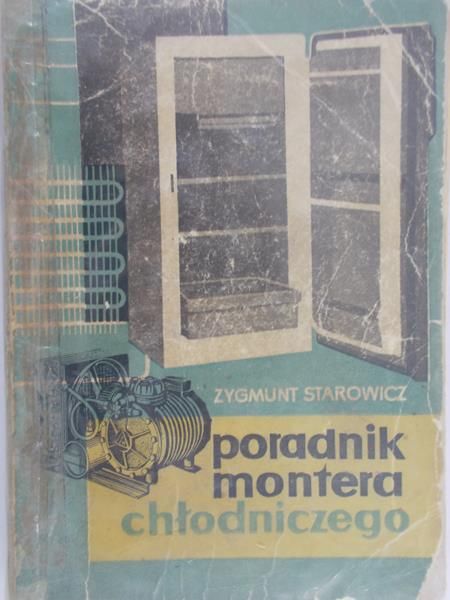 Starowicz Zygmunt - Poradnik montera chłodniczego