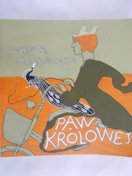 Masłowska Dorota - Paw Królowej
