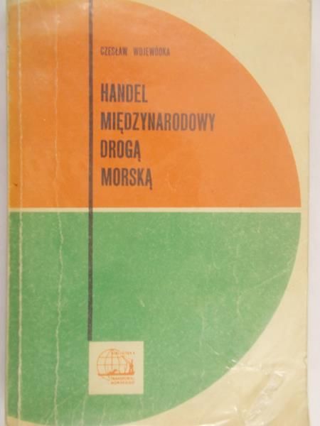 Wojewódka Czesław  - Handel międzynarodowy drogą morską