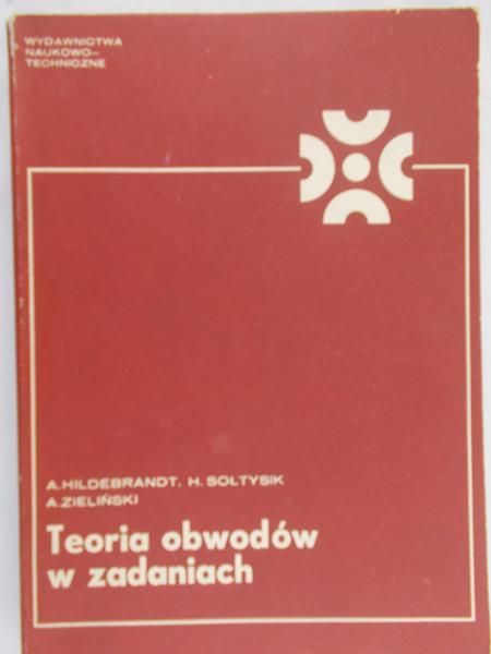Hildebrandt A. - Teoria obwodów w zadaniach