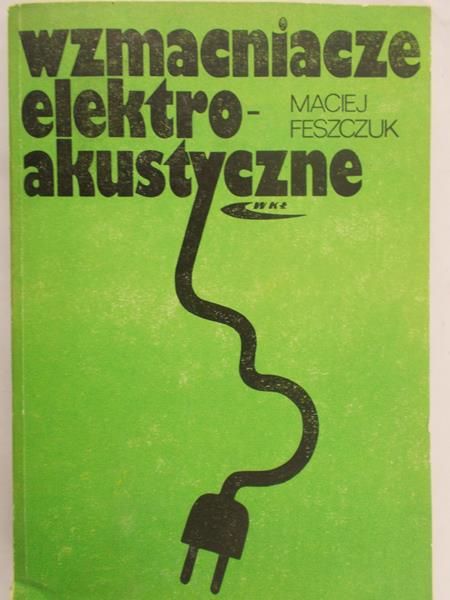 Feszczuk Maciej - Wzmacniacze elektroakustyczne