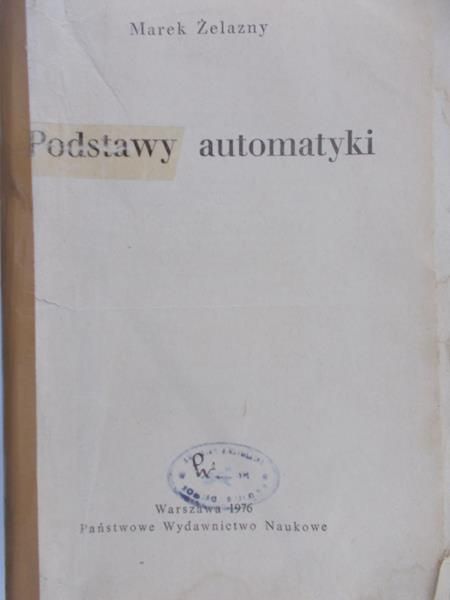 Żelazny Marek - Podstawy automatyki