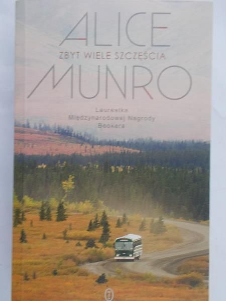 Munro Alice - Zbyt wiele szczęścia