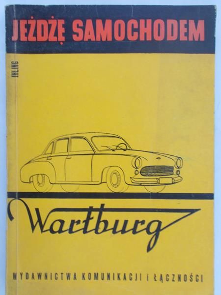 Ihling H. - Jeżdżę samochodem Wartburg
