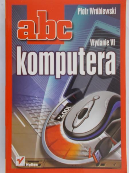 Wróblewski Piotr - ABC komputera