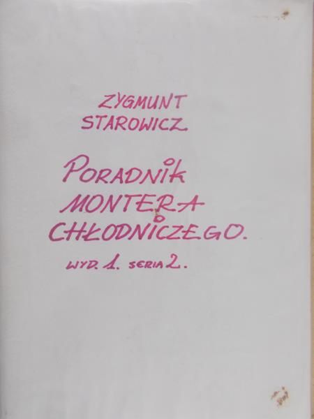 Starowicz Zygmunt - Poradnik montera chłodniczego