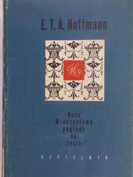 Hoffmann E.T.A - Kota Mruczysława poglądy na życie
