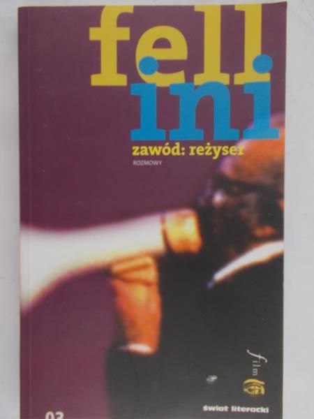 Fellini Federico - Fellini. Zawód: reżyser