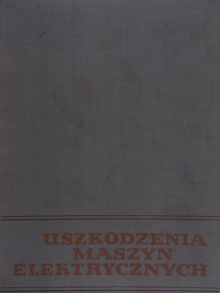 Gogolewski Z. - Uszkodzenia maszyn elektrycznych