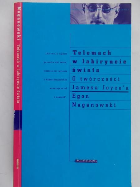 Naganowski Egon - Telemach w labiryncie świata