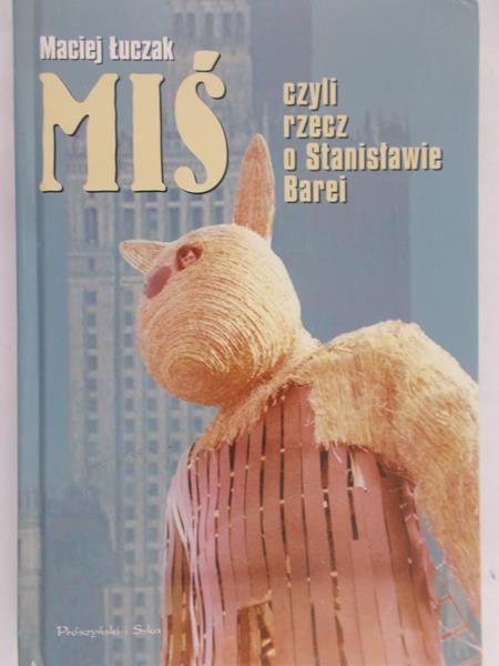 Łuczak Maciej - Miś czyli rzecz o Stanisławie Barei