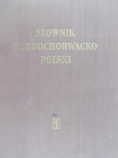 Francic Vilim - Słownik serbochorwacko - polski, t.I , A-M