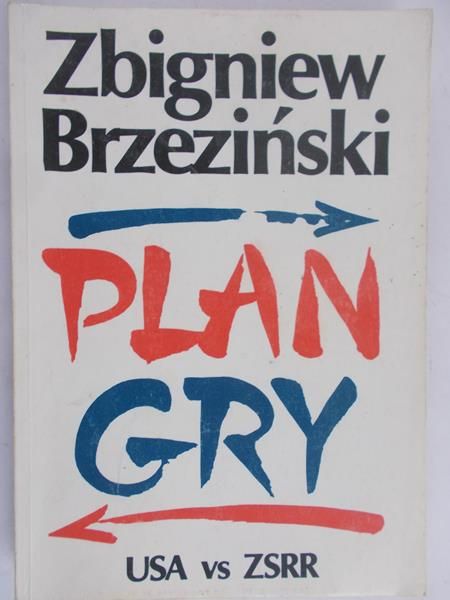 Brzeziński Zbigniew - Plan gry