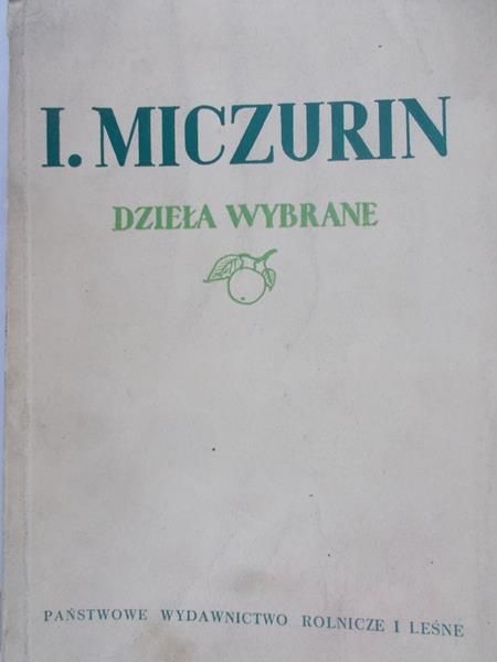 Miczurin Iwan - Dzieła Wybrane, 1950 r.
