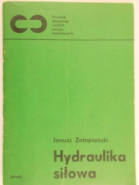 Zatopiański Janusz - Hydraulika siłowa