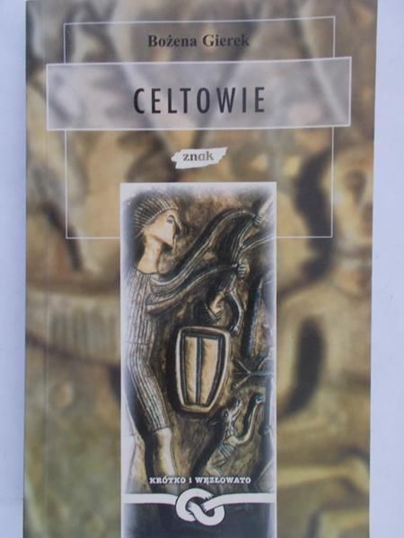 Gierek Bożena - Celtowie