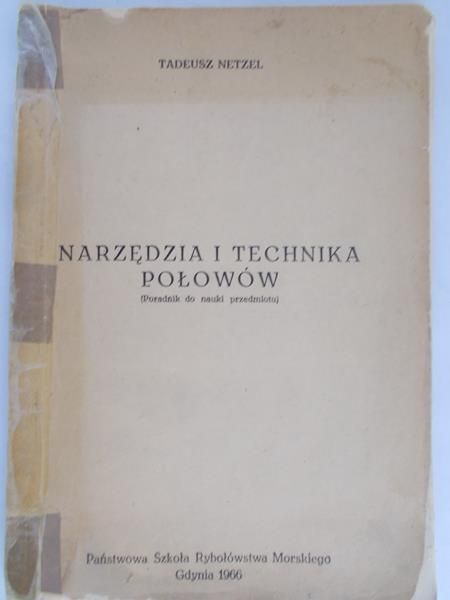 Netzel Tadeusz - Narzedzia i technika połowów