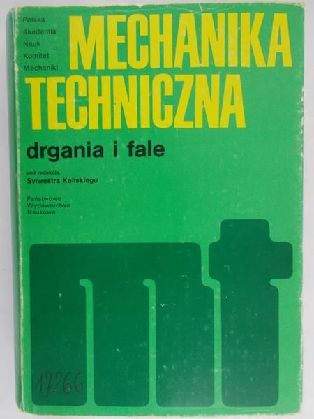 Kaliski Sylwester (red.) - Mechanika techniczna. Drgania i fale, Tom III