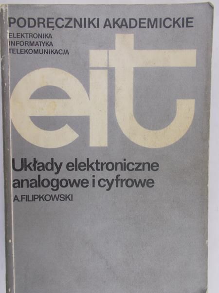 Żakowski W. - Układy elektroniczne, analogowe i cyfrowe. Podręczniki akademickie EIT
