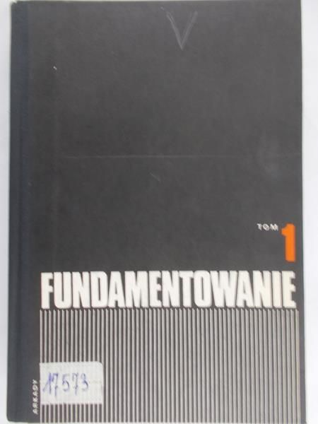 Dembicki Eugeniusz (red.) - Fundamentowanie, tom I