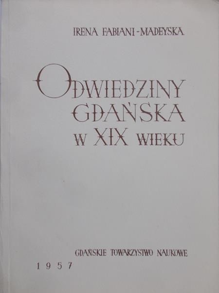 Fabiani – Madeyska Irena - Odwiedziny Gdańska w XIX wieku