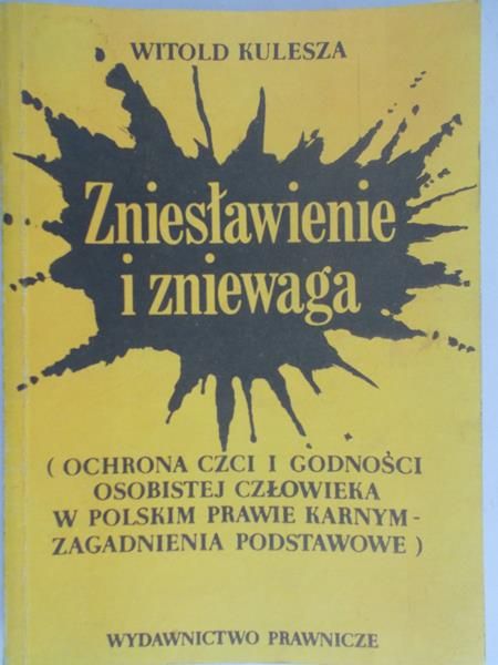 Kulesza Witold - Zniesławienie i zniewaga