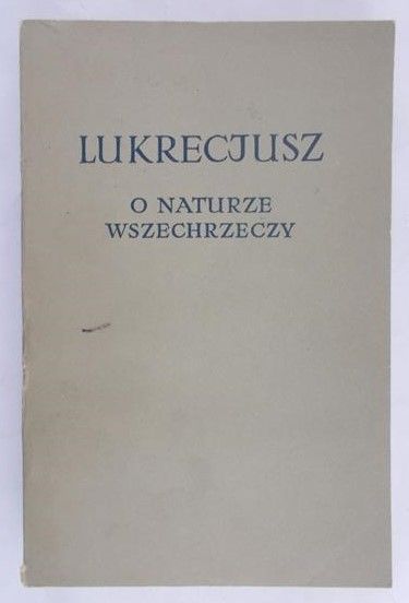 Lukrecjusz - O naturze wszechrzeczy