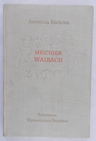 Keckowa Antonina - Melchior Walbach