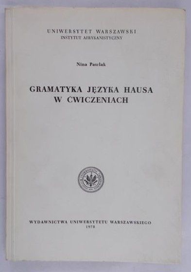 Pawlak Nina - Gramatyka języka hausa w ćwiczeniach