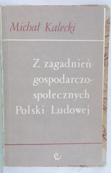 Kalecki Michał - Z zagadnień gospodarczo-społecznych Polski Ludowej