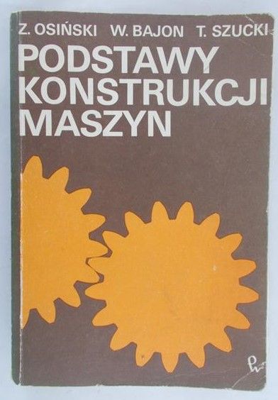 Osiński Z. - Podstawy konstrukcji maszyn