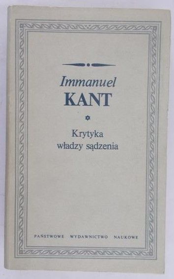 Kant Immanuel - Krytyka władzy sądzenia