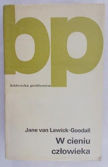 Jane van Lawick-Goodall - W cieniu człowieka