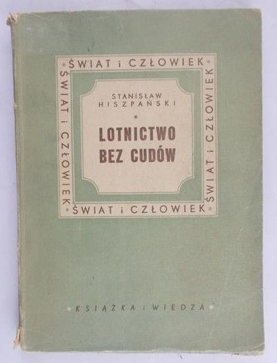 Hiszpański Stanisław - Lotnictwo bez cudów, 1949 r.