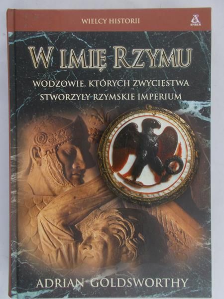 Goldsworthy Adrian - W imię Rzymu