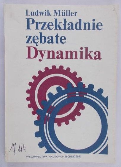 Muller Ludwik - Przekładnie zębate. Dynamika