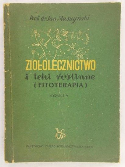 Muszyński Jan - Ziołolecznictwo i leki roślinne