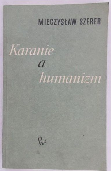 Szerer Mieczysław - Karanie a humanizm