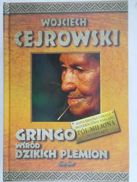 Cejrowski Wojciech -  Gringo wśród dzikich plemion