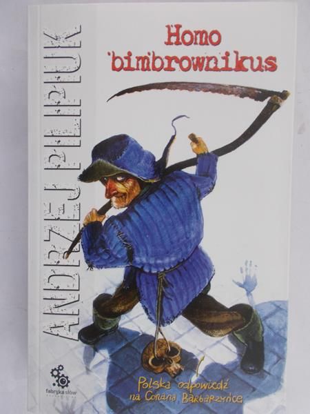 Pilipiuk Andrzej - Homo bimbrownikus